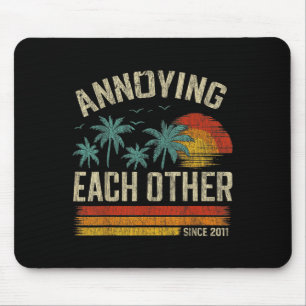 Retro Annoying Each Other Since 2011 Couple Marrie Mouse Pad