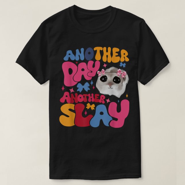 Retro Another Day Another Slay Tiny Hamster T-Shirt (Design Front)