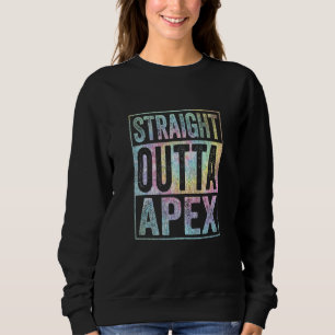 Retro Apex Stuff Clothing Straight Outta Apex Tie Sweatshirt