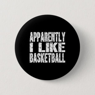 Retro Apparently I Like Basketball Funny Sports Lo 6 Cm Round Badge