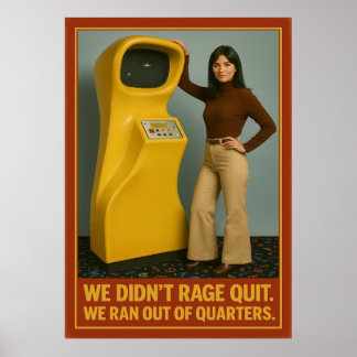 Retro Arcade Poster - We Didn’t Rage Quit