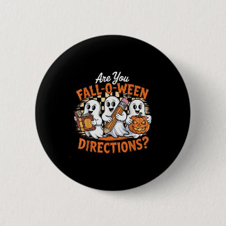 Retro Are You Fall O Ween Directions Ghost Hallowe 6 Cm Round Badge