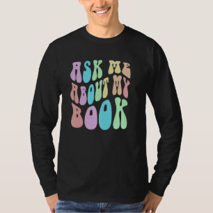 Retro ASK ME About MY BOOK Published Author Event T-Shirt