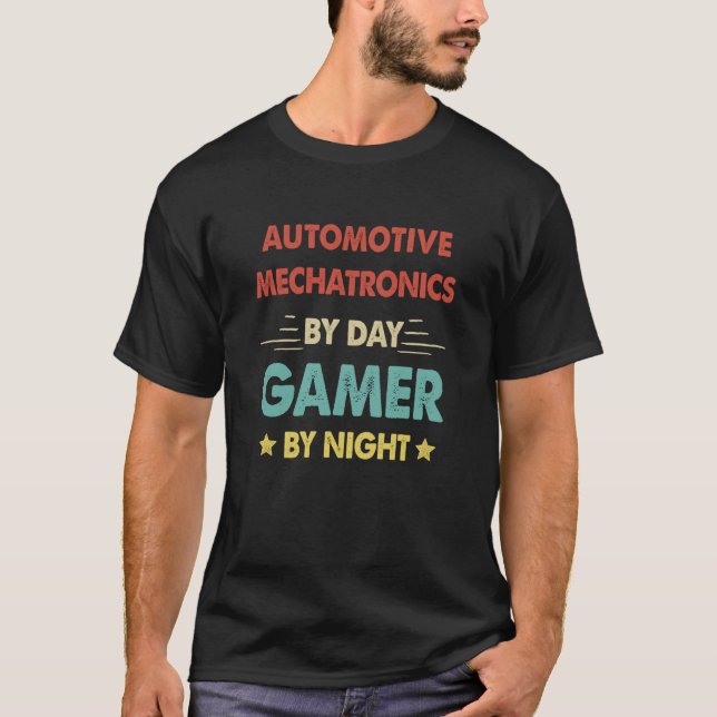 Retro Automotive Mechatronics By Day Gamer By Nigh T-Shirt (Front)