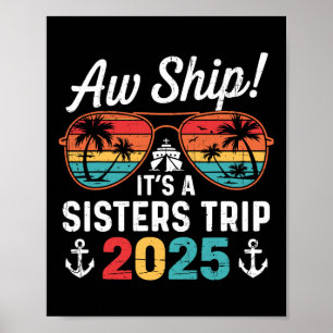 Retro Aw Ship It's A Sister's Trip 2025 Matching C Poster