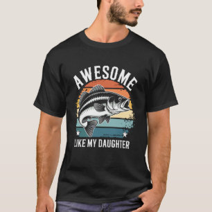 Retro Awesome Like My Daughter Father Kids Bass Fi T-Shirt