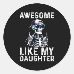 Retro Awesome Like My Daughter Funny Dad Parents D Classic Round Sticker