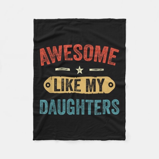 Retro Awesome Like My Daughters Funny Men Dad Fath Fleece Blanket (Front)