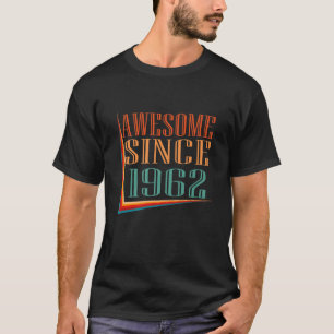 Retro Awesome Since 1962 60Th Birthday T-Shirt