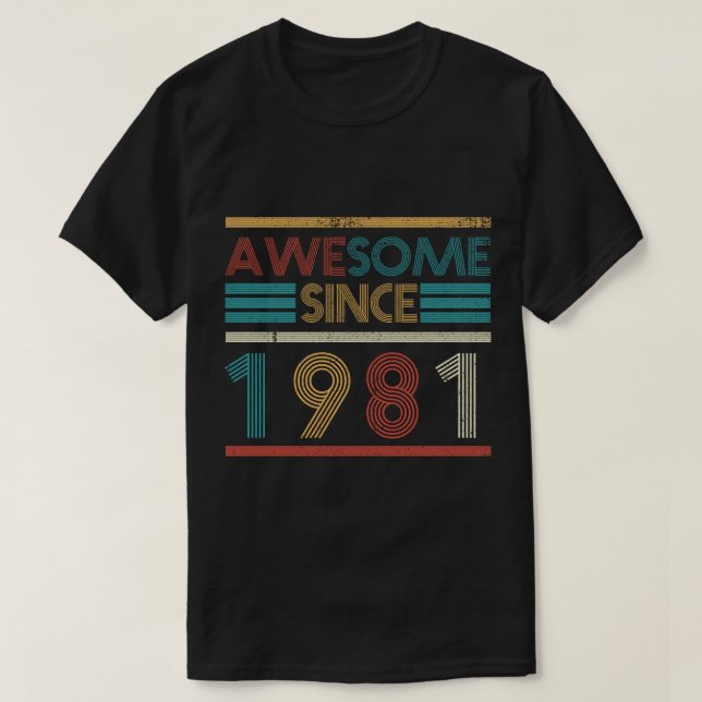Retro Awesome Since 1981 42th Birthday 42 Years Ol T-Shirt (Design Front)