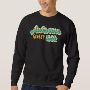 Retro Awesome Since 1982 40th Birthday 40 Years Ol Sweatshirt