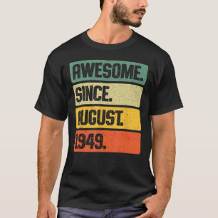 Retro Awesome Since August 1949 74 Years Old 74th T-Shirt