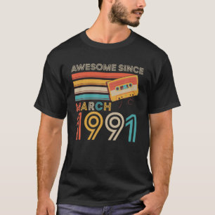 Retro Awesome Since March 1991 31Th Birthday Gift T-Shirt