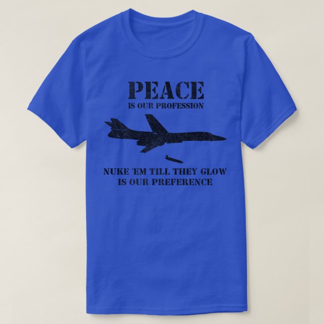 Retro B1 Lancer Bomber Plane Funny Nuke Bomb Sayin T-Shirt (Design Front)