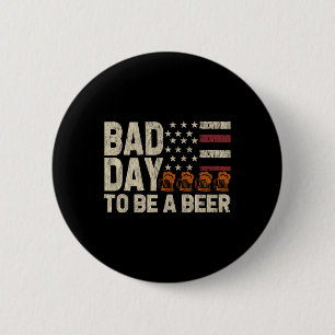 Retro Bad Day To Be A Beer Usa Flag Beer 4th Of Ju 6 Cm Round Badge
