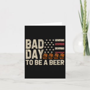 Retro Bad Day To Be A Beer Usa Flag Beer 4th Of Ju Card