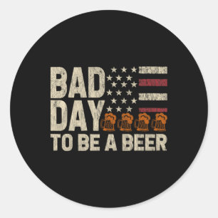 Retro Bad Day To Be A Beer Usa Flag Beer 4th Of Ju Classic Round Sticker