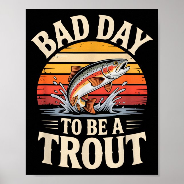Retro Bad Day To Be A Trout Fishermen Funny Fishin Poster (Front)