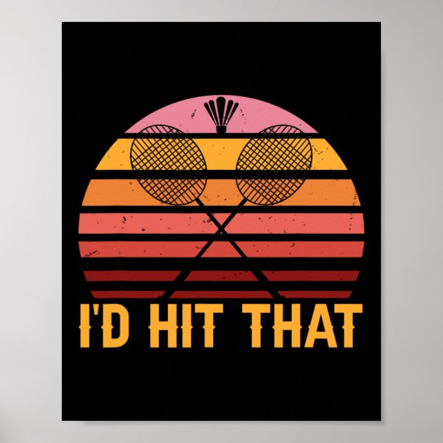 Retro Badminton Id Hit That  Poster (Front)