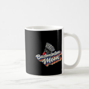 Retro Badminton Mum Funny Vintage Badminton Mum Mo Coffee Mug