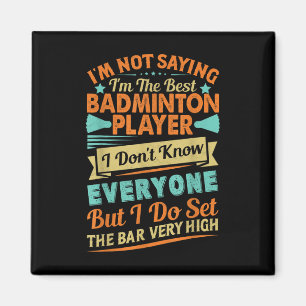 Retro Badminton Saying - Funny Shuttle Quote Magnet