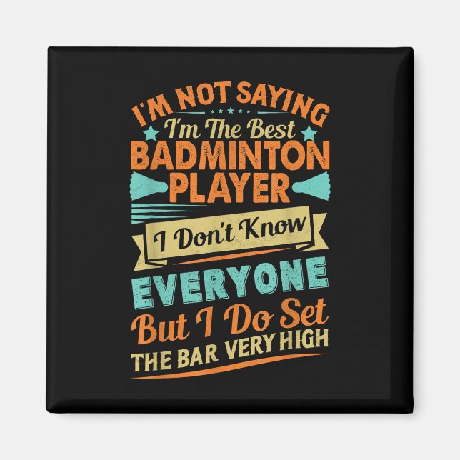Retro Badminton Saying - Funny Shuttle Quote  Magnet (Front)