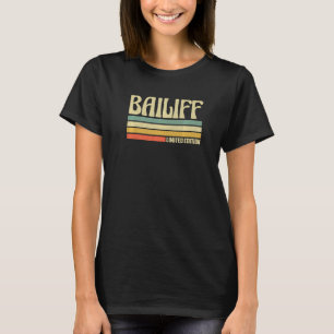 Retro Bailiff Profession Job Title Co Worker Idea T-Shirt