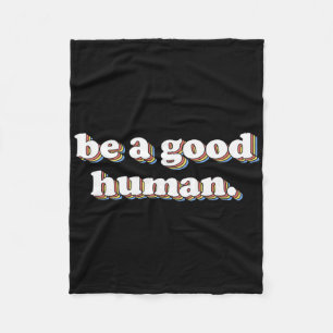 Retro Be A Good Human Positivity Kindness Positive Fleece Blanket