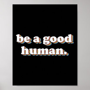 Retro Be A Good Human Positivity Kindness Positive Poster
