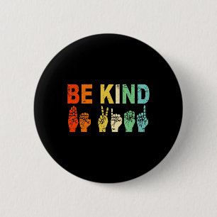 Retro Be Kind Hand Sign ASL Autism Awareness Men W 6 Cm Round Badge