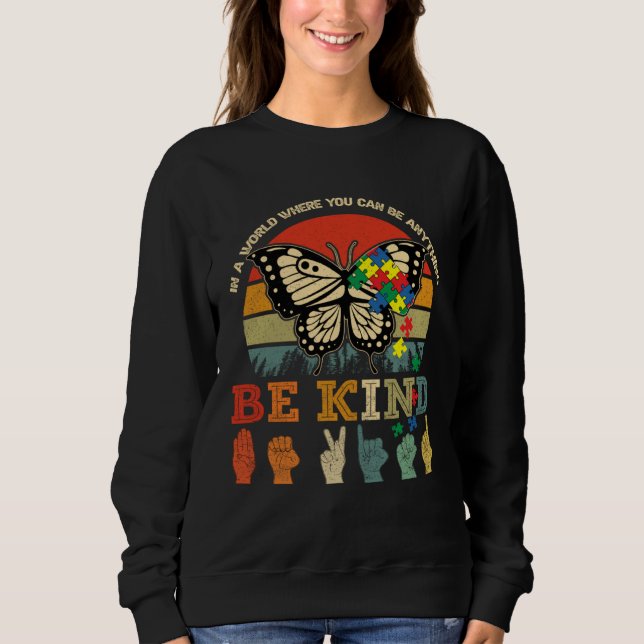 Retro Be Kind Puzzle Butterfly ASL Teacher Autism  Sweatshirt (Front)