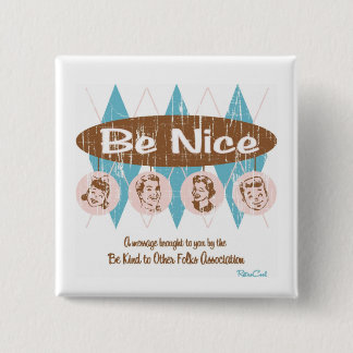 Retro 'Be Nice' 15 Cm Square Badge