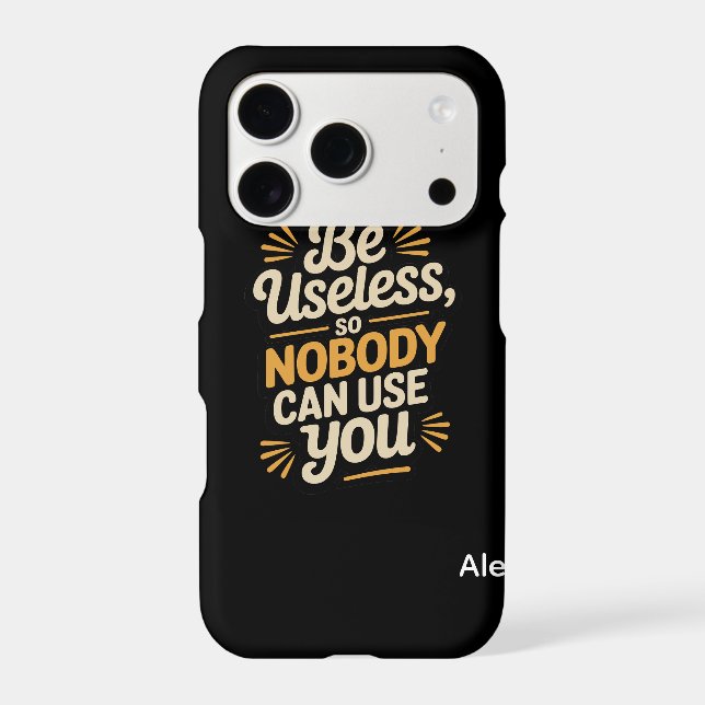 Retro Be Useless Funny Quote  iPhone (Back)