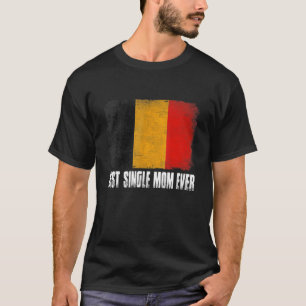Retro Belgium Flag Best Single Mum Ever  Mother's  T-Shirt