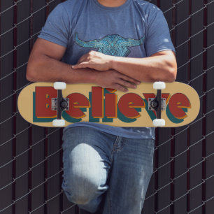 Retro Believe Typography Skateboard Deck