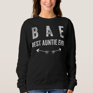 Retro Best Auntie Ever Bae Sisters Aunts Sweatshirt