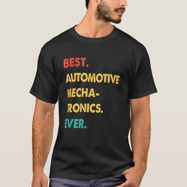 Retro Best Automotive Mechatronics Ever T-Shirt (Front)