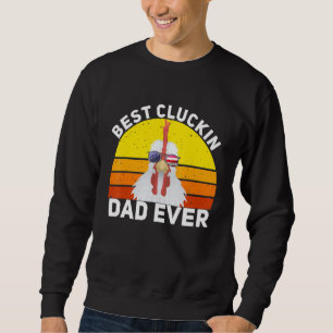 Retro Best Cluckin Dad Ever American Chicken Farm  Sweatshirt