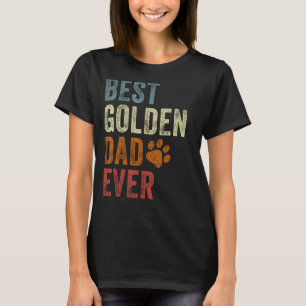 Retro Best Golden Dad Ever Golden Retriever Papa F T-Shirt