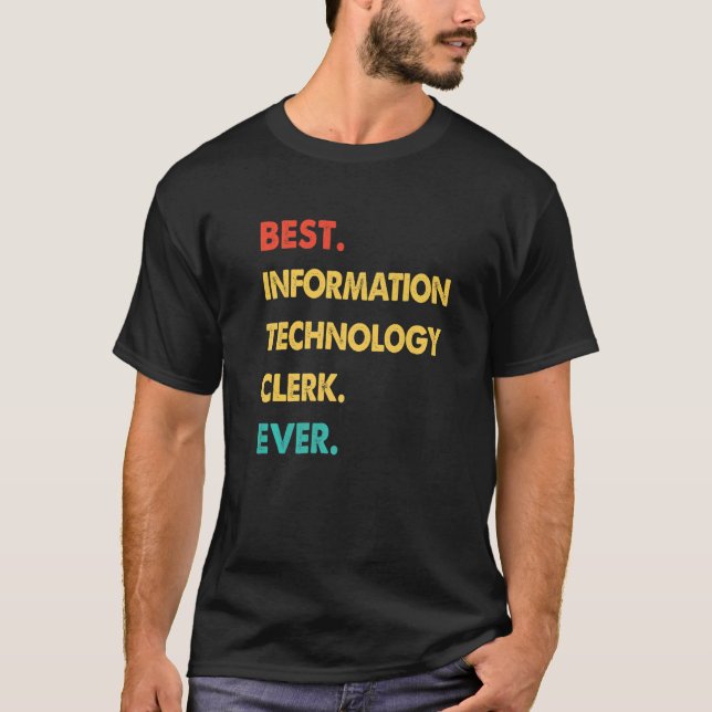 Retro Best Information Technology Clerk Ever   T-Shirt (Front)