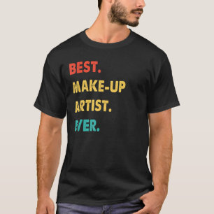 Retro Best Make Up Artist Ever T-Shirt