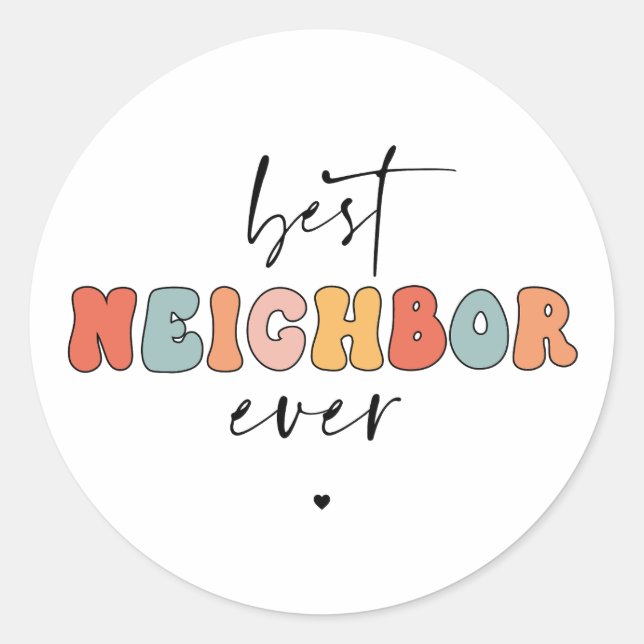 Retro Best Neighbour Ever Cute Classic Round Sticker (Front)