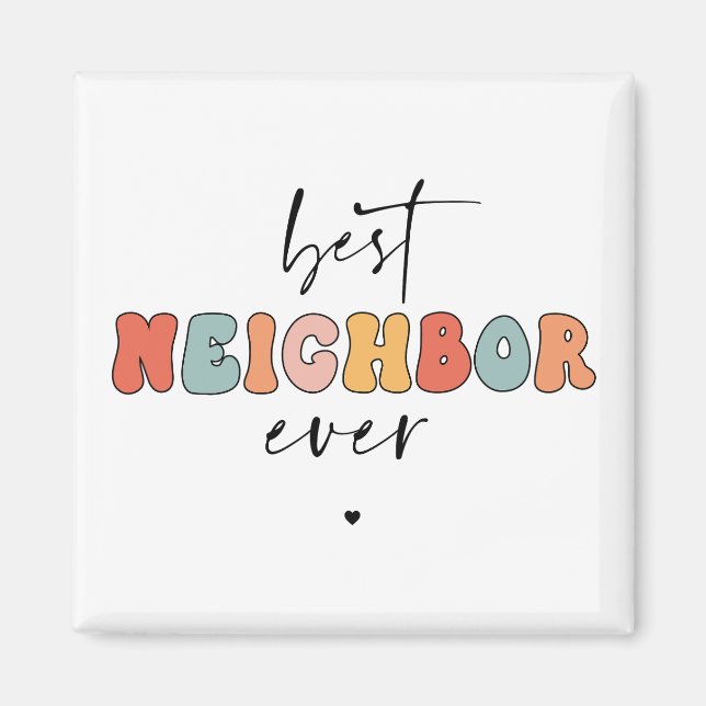 Retro Best Neighbour Ever Cute Magnet (Front)