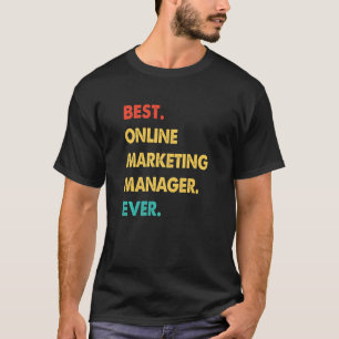 Retro Best Online Marketing Manager Ever T-Shirt