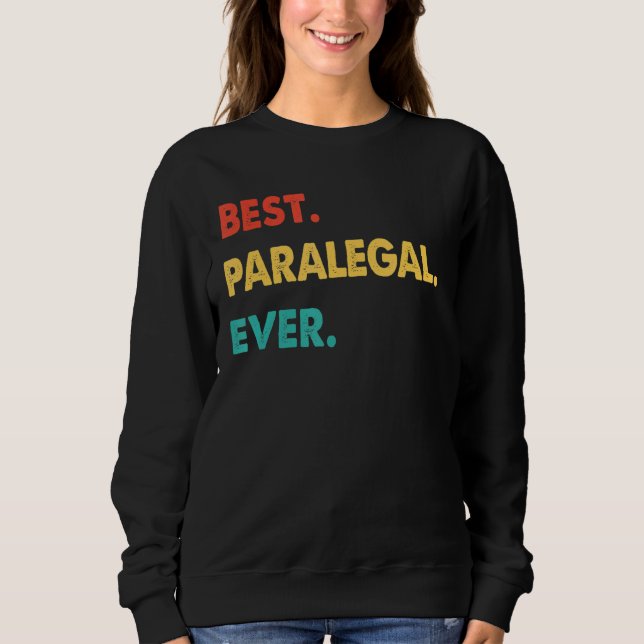 Retro Best Paralegal Ever Sweatshirt (Front)