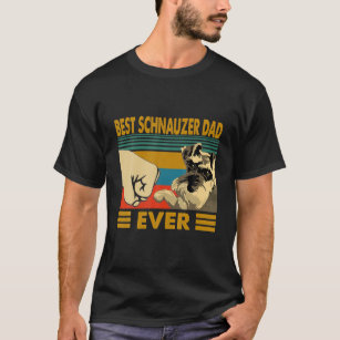 Retro Best Schnauzer Dad Ever Dog Lovers Gift T-Shirt