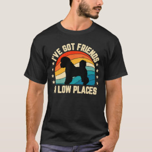 Retro Bichon Frise I've Got Friends In Low Places T-Shirt