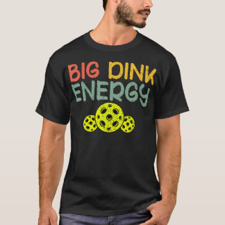 Retro Big Dink Energy Pickleball Funny Pickle Ball T-Shirt