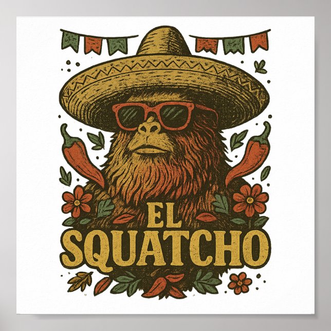 Retro Bigfoot Cinco de Mayo Sombrero El Squatcho Poster (Front)