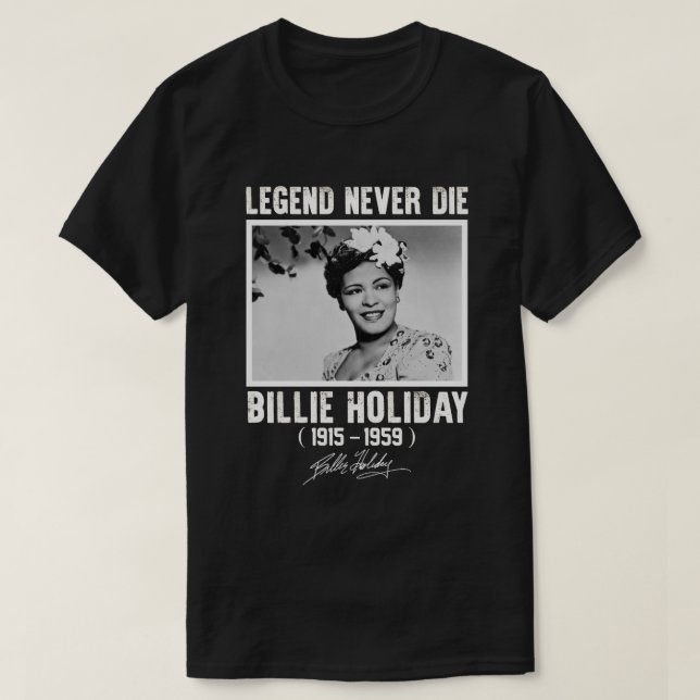 Retro Billie Holiday Signature Legends Never Die T-Shirt (Design Front)